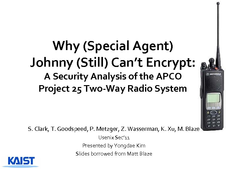 Why (Special Agent) Johnny (Still) Can’t Encrypt: A Security Analysis of the APCO Project