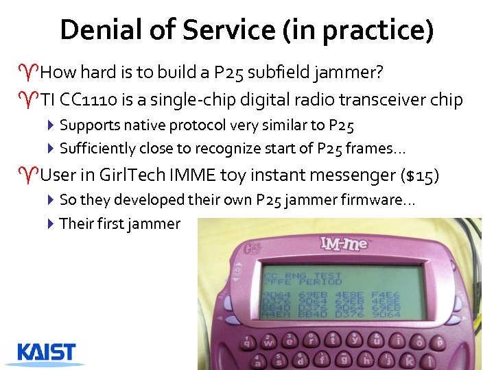 Denial of Service (in practice) ^How hard is to build a P 25 subfield