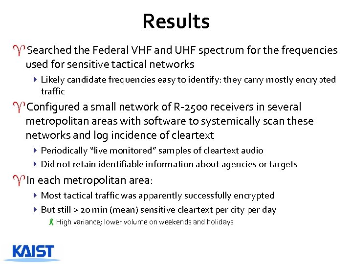 Results ^Searched the Federal VHF and UHF spectrum for the frequencies used for sensitive