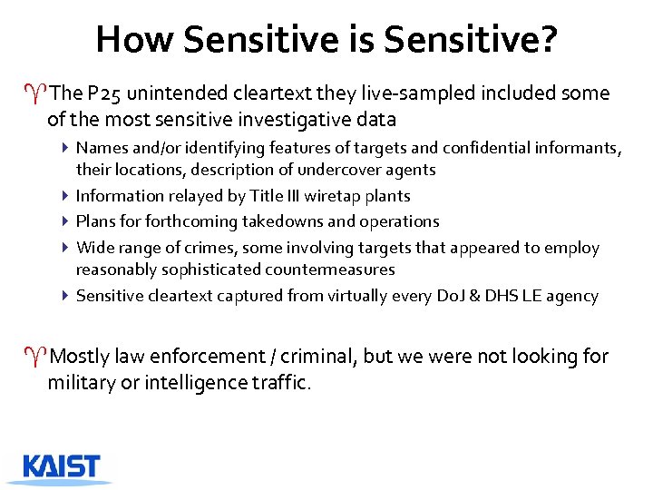How Sensitive is Sensitive? ^The P 25 unintended cleartext they live-sampled included some of