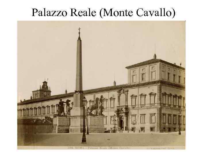 Palazzo Reale (Monte Cavallo) 