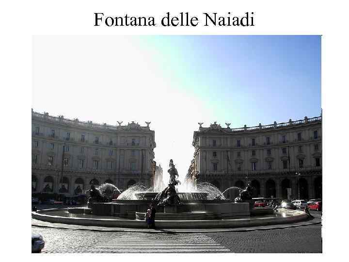 Fontana delle Naiadi 