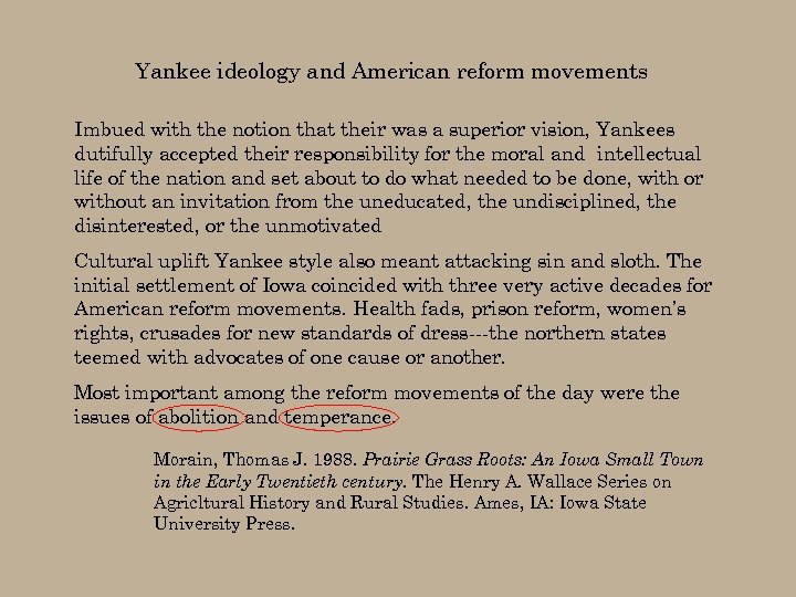 Yankee ideology and American reform movements Imbued with the notion that their was a