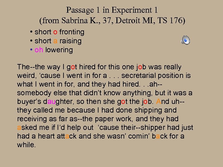 Passage 1 in Experiment 1 (from Sabrina K. , 37, Detroit MI, TS 176)
