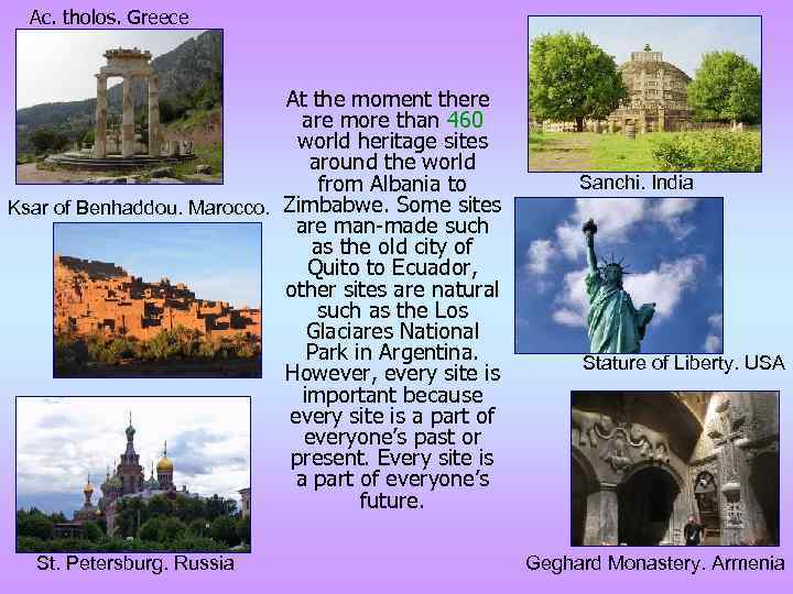 Ac. tholos. Greece At the moment there are more than 460 world heritage sites