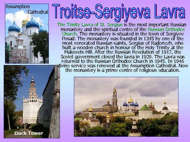 Assumption Cathedral The Trinity Lavra of St. Sergius is the most important Russian monastery