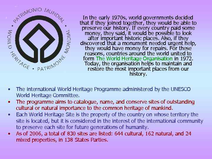 In the early 1970 s, world governments decided that if they joined together, they