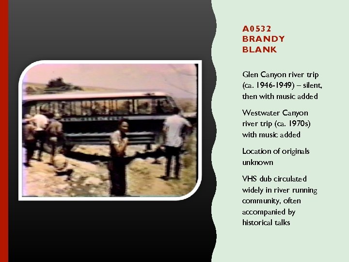 A 0532 BRANDY BLANK Glen Canyon river trip (ca. 1946 -1949) – silent, then