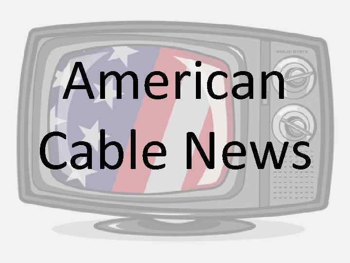 American Cable News 