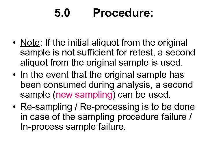 5. 0 Procedure: • Note: If the initial aliquot from the original sample is