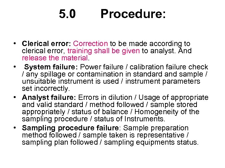 5. 0 Procedure: • Clerical error: Correction to be made according to clerical error,