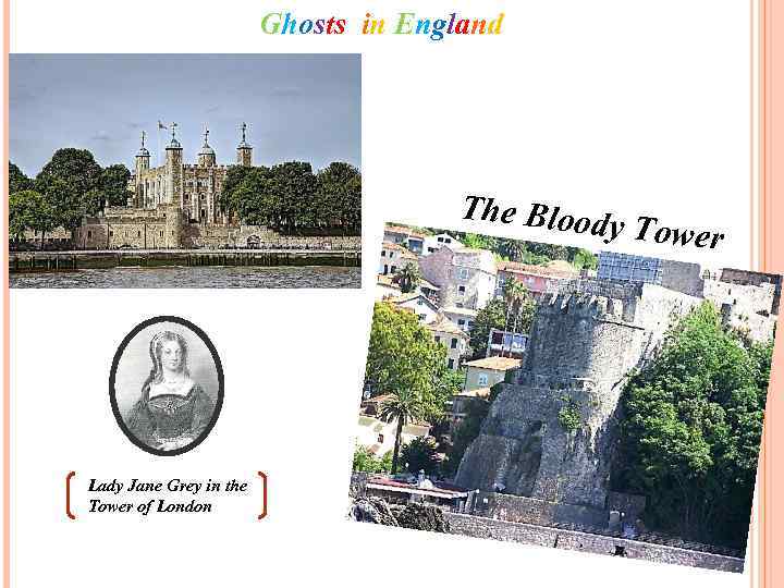 Ghosts in England The Blood y Tower Lady Jane Grey in the Tower of