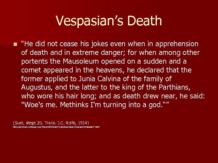 Vespasian’s Death n “He did not cease his jokes even when in apprehension of