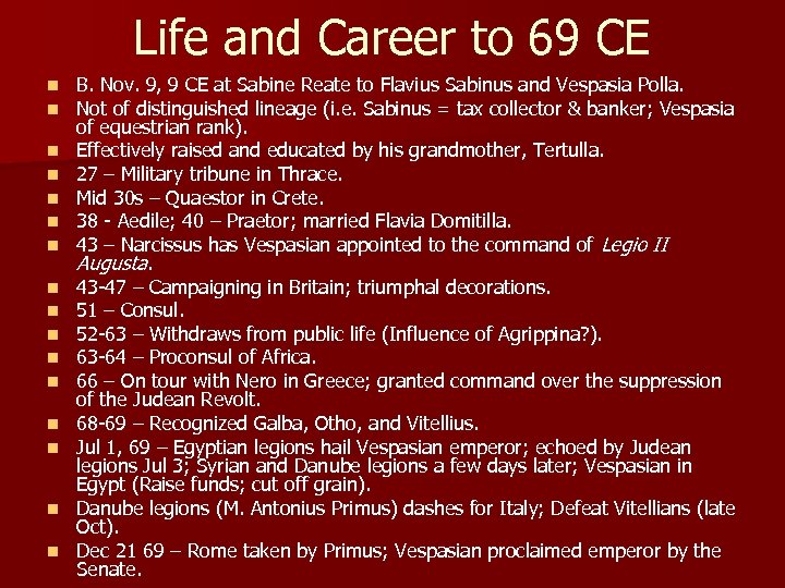 Life and Career to 69 CE n n n n B. Nov. 9, 9