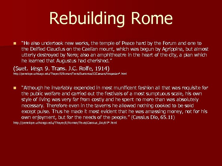 Rebuilding Rome n “He also undertook new works, the temple of Peace hard by