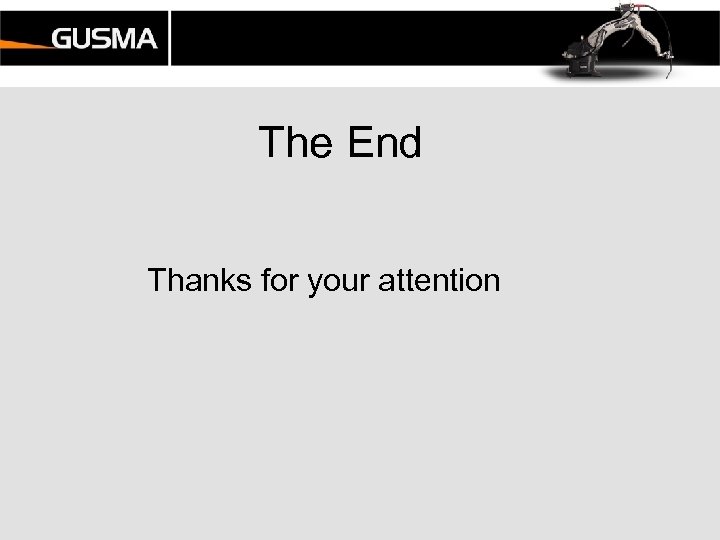 The End Thanks for your attention 