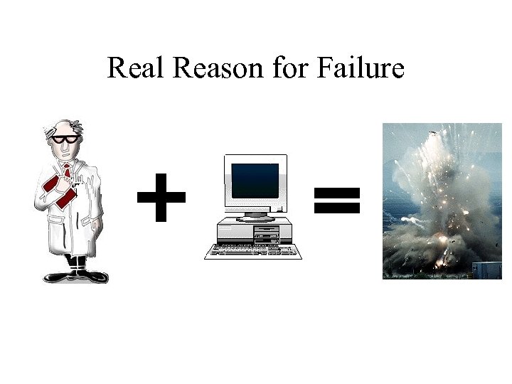 Real Reason for Failure 