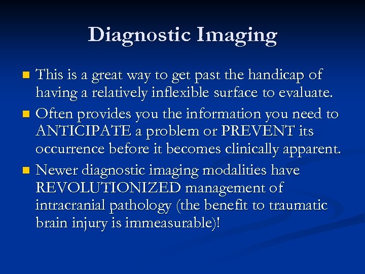 Diagnostic Imaging This is a great way to get past the handicap of having