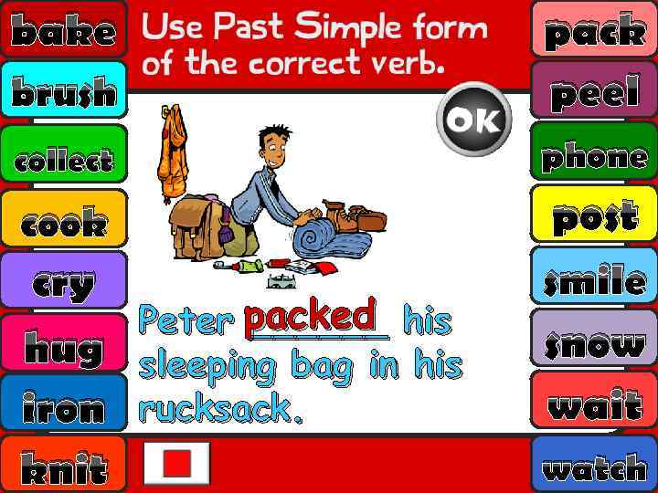 bake brush pack peel collect phone cook post smile snow wait cry hug iron