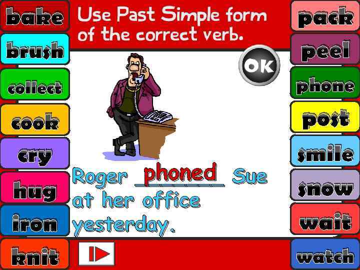 bake brush pack peel collect phone cook post smile snow wait cry hug iron