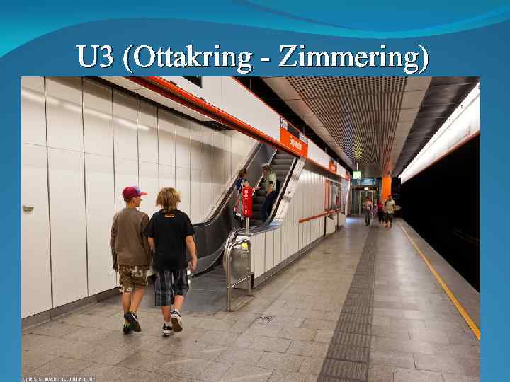 U 3 (Ottakring - Zimmering) 