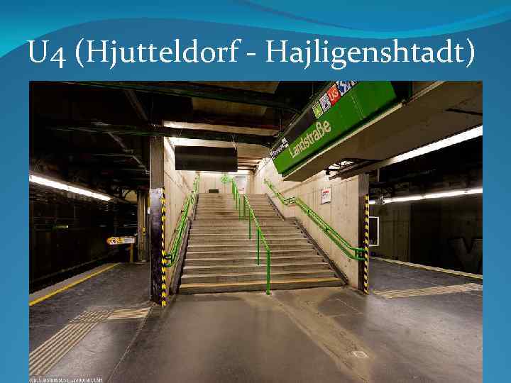 U 4 (Hjutteldorf - Hajligenshtadt) 