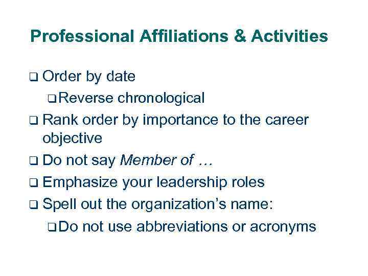 Professional Affiliations & Activities q Order by date q Reverse chronological q Rank order