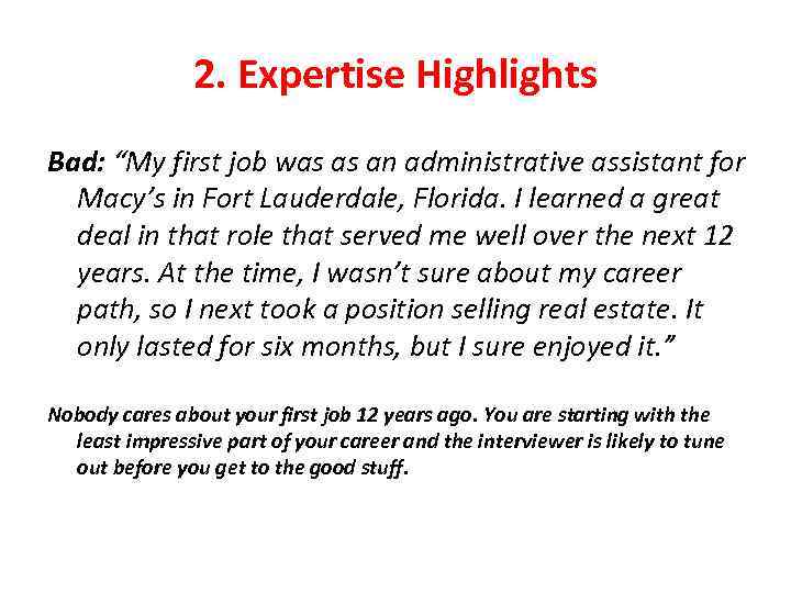 2. Expertise Highlights Bad: “My first job was as an administrative assistant for Macy’s