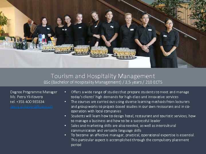 Tourism and Hospitality Management BSc (Bachelor of Hospitality Management) / 3, 5 years /