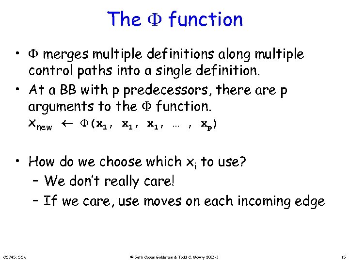 The function • merges multiple definitions along multiple control paths into a single definition.