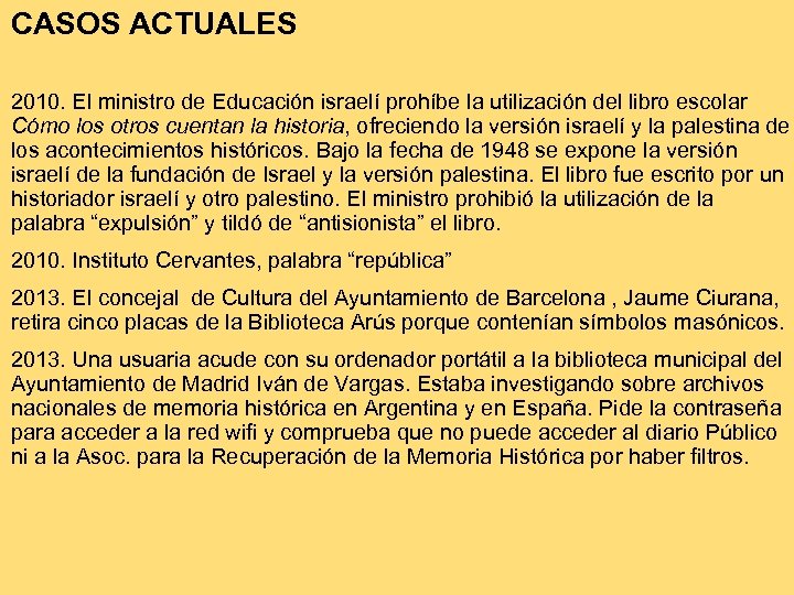 CASOS ACTUALES 2010. El ministro de Educación israelí prohíbe la utilización del libro escolar