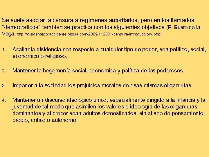 Se suele asociar la censura a regímenes autoritarios, pero en los llamados “democráticos” también