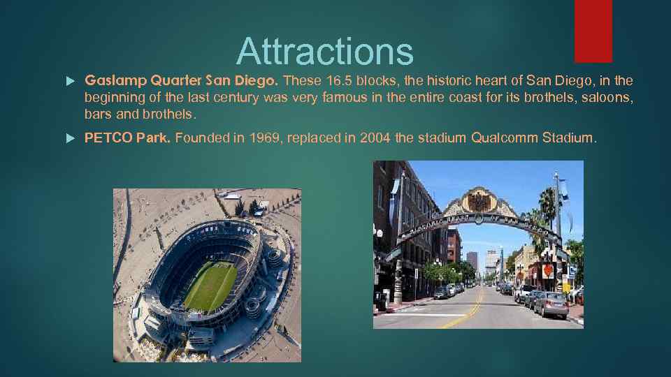 Attractions Gaslamp Quarter San Diego. These 16. 5 blocks, the historic heart of San