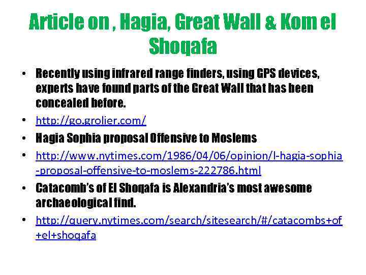 Article on , Hagia, Great Wall & Kom el Shoqafa • Recently using infrared