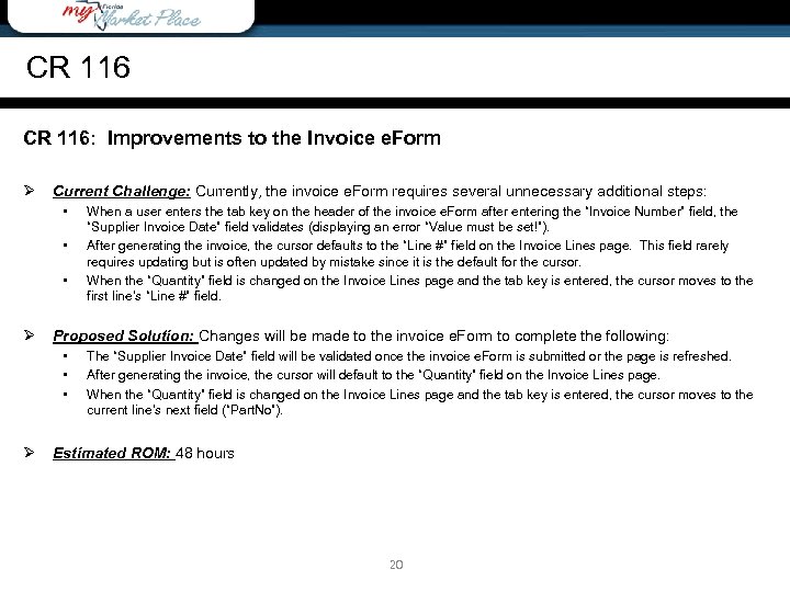 CR 116: Improvements to the Invoice e. Form Ø Current Challenge: Currently, the invoice