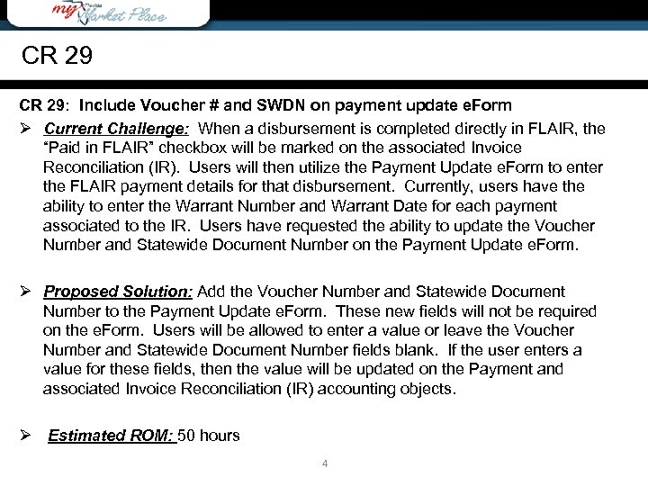 CR 29: Include Voucher # and SWDN on payment update e. Form Ø Current