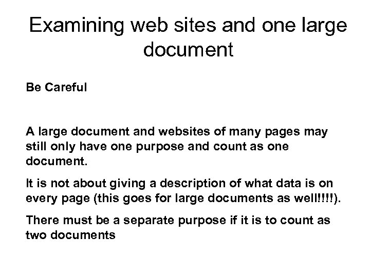 Examining web sites and one large document Be Careful A large document and websites