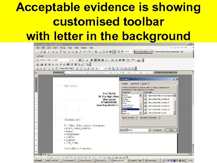 Acceptable evidence is showing customised toolbar with letter in the background 