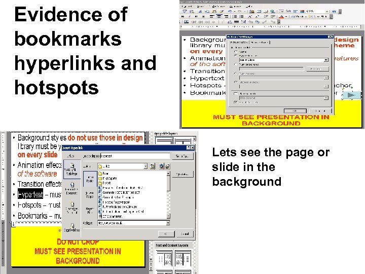 Evidence of bookmarks hyperlinks and hotspots Lets see the page or slide in the
