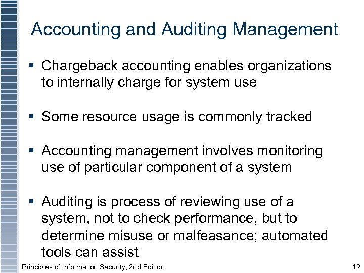 Accounting and Auditing Management § Chargeback accounting enables organizations to internally charge for system