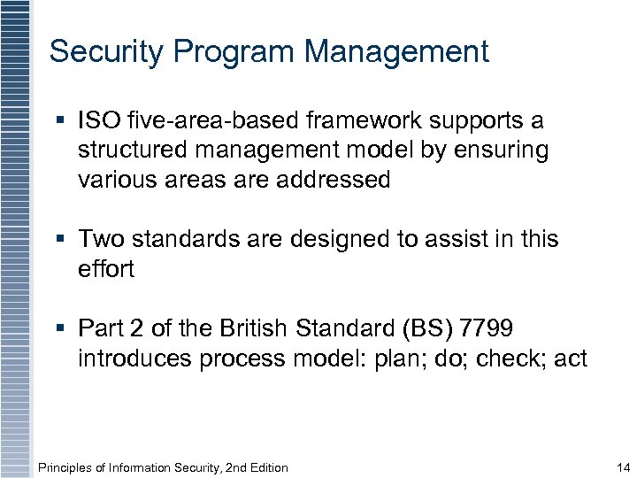 Security Program Management § ISO five-area-based framework supports a structured management model by ensuring