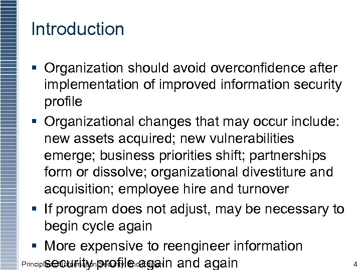 Introduction § Organization should avoid overconfidence after implementation of improved information security profile §