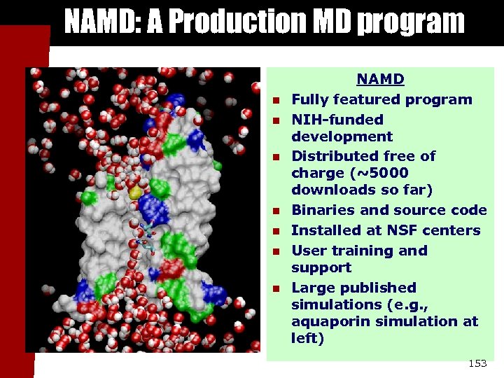 NAMD: A Production MD program n n n n NAMD Fully featured program NIH-funded