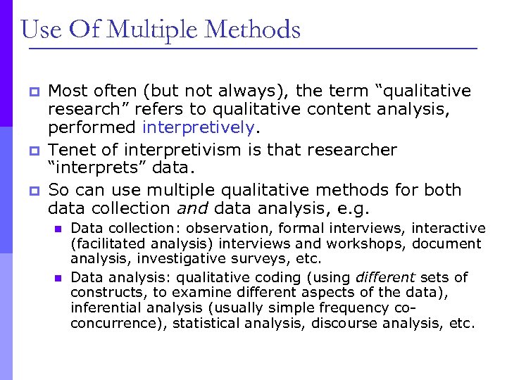 Use Of Multiple Methods p p p Most often (but not always), the term