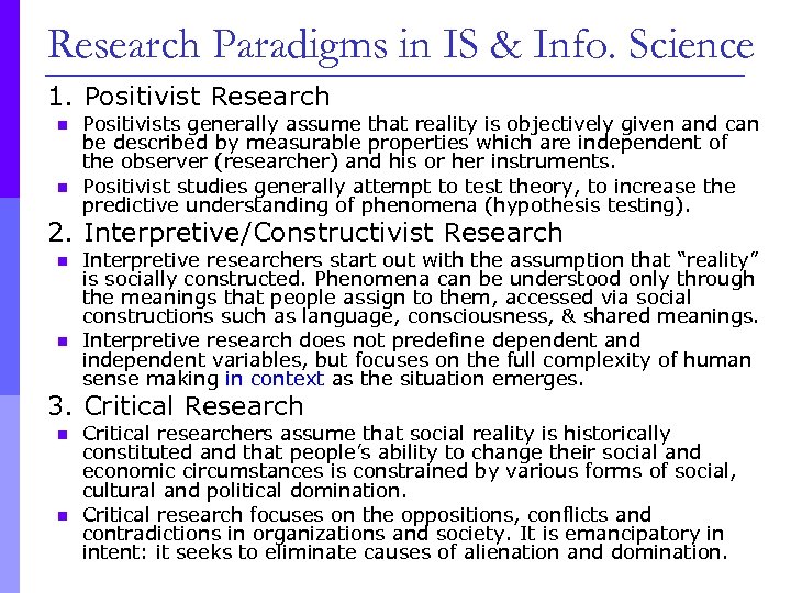 Research Paradigms in IS & Info. Science 1. Positivist Research n n Positivists generally