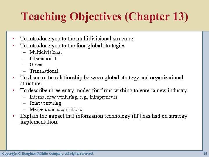 Teaching Objectives (Chapter 13) • To introduce you to the multidivisional structure. • To