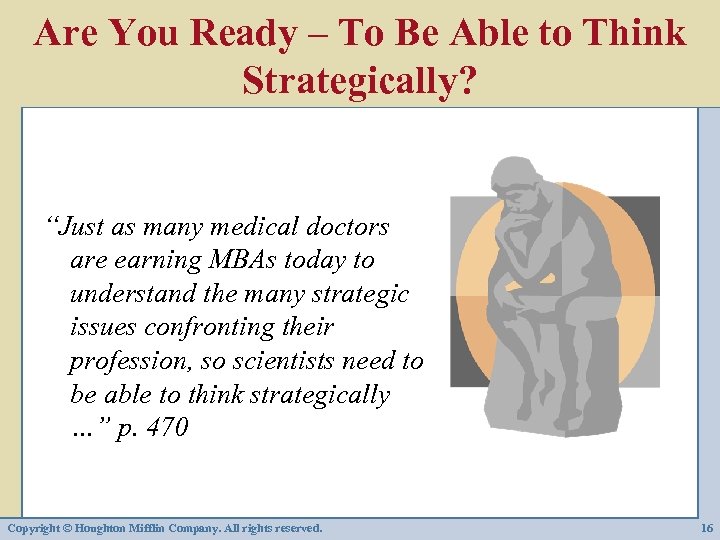 Are You Ready – To Be Able to Think Strategically? “Just as many medical