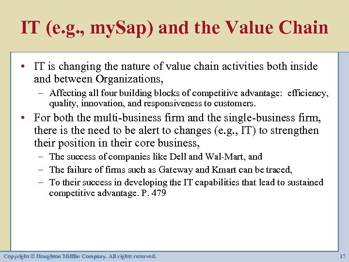 IT (e. g. , my. Sap) and the Value Chain • IT is changing