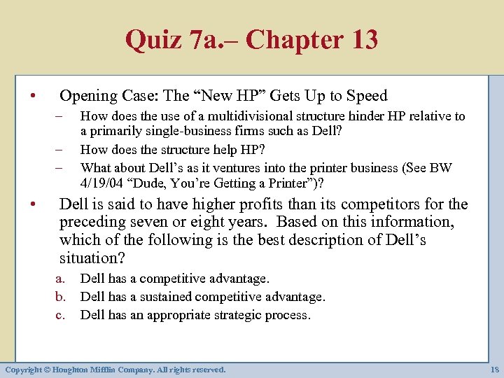 Quiz 7 a. – Chapter 13 • Opening Case: The “New HP” Gets Up