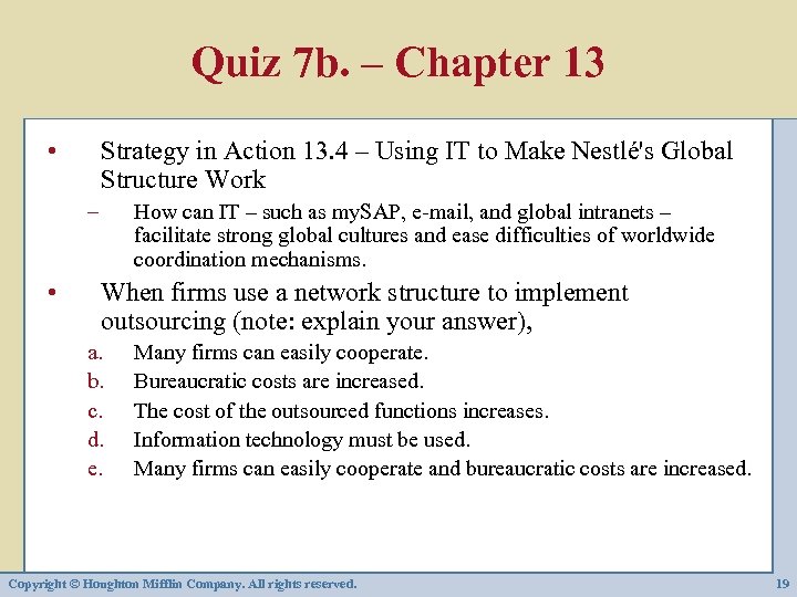 Quiz 7 b. – Chapter 13 • Strategy in Action 13. 4 – Using